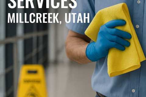 Commercial Cleaning Services Millcreek Utah