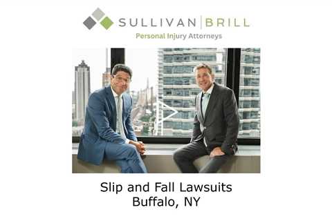 Slip and Fall Lawsuits Buffalo, NY - Sullivan Brill Personal Injury Attorneys