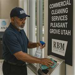 Commercial Cleaning Services Pleasant Grove Utah