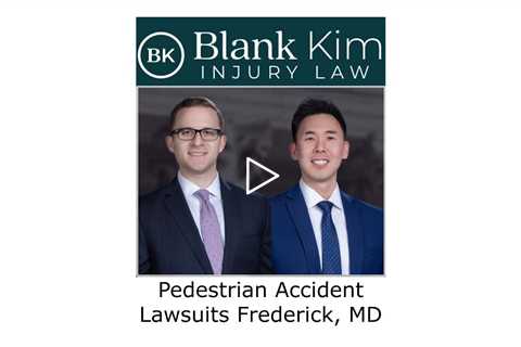 Pedestrian Accident Lawsuits Frederick, MD - Blank Kim Injury Law