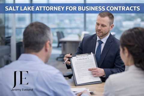 Salt Lake Attorney For Business Contracts