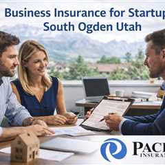 Business Insurance for Startups South Ogden Utah