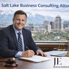 Salt Lake Business Consulting Attorney