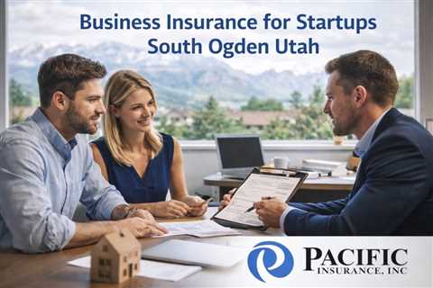 Business Insurance for Startups South Ogden Utah