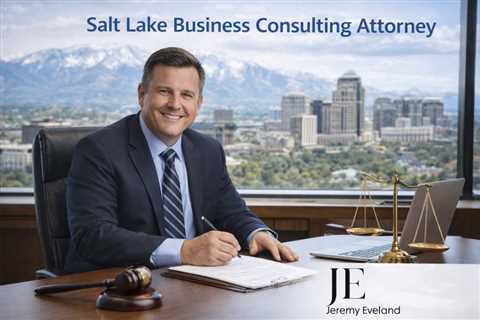 Salt Lake Business Consulting Attorney