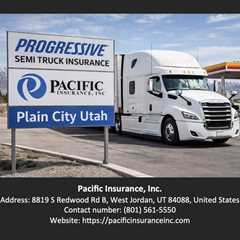 Progressive Semi Truck Insurance Plain City Utah