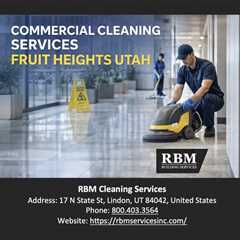 Commercial Cleaning Services Fruit Heights Utah