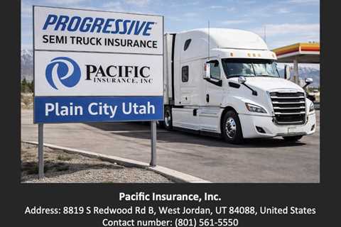 Progressive Semi Truck Insurance Plain City Utah