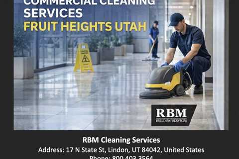 Commercial Cleaning Services Fruit Heights Utah