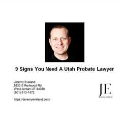 9 Signs You Need a Probate Lawyer in Utah Right Now