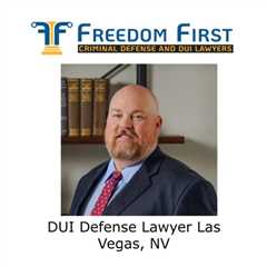 DUI Defense Lawyer Las Vegas, NV