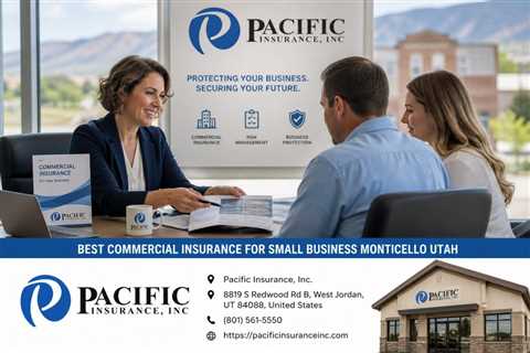 Best Commercial Insurance for Small Business Monticello Utah