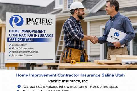 Home Improvement Contractor Insurance Salina Utah