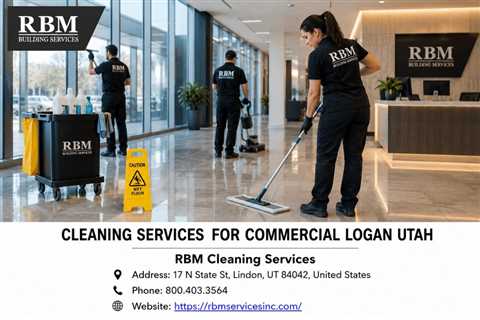 Cleaning Services For Commercial Logan Utah